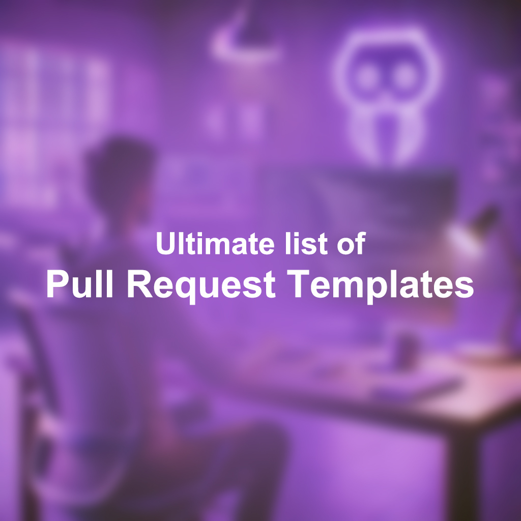 Ultimate list of pull request templates